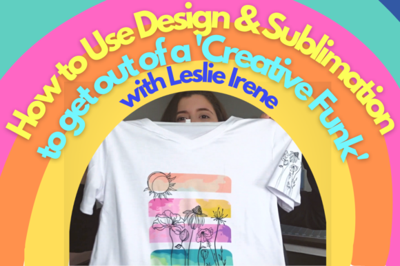 Download How to Use Design & Sublimation to Get out of a 'Creative Funk' - Fun Collection
