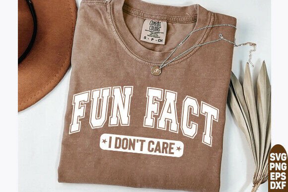Download Fun Fact I Don't Care Sarcasm SVG, - Fun Collection